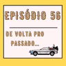 De volta para o passado…