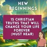 15 Christian Truths That Will Change Your Life Forever (Must Hear) | Episode 54