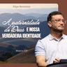 A PATERNIDADE DE DEUS E NOSSA VERDADEIRA IDENTIDADE - Mt 6.9 | Filipe Bensimon