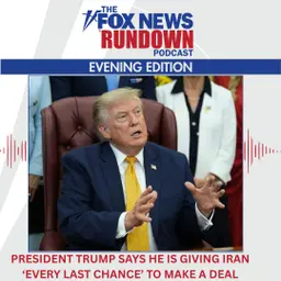 Evening Edition: President Trump Says He Is Giving Iran 'Every Last Chance' To Make Deal