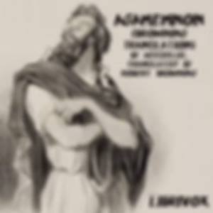 Agamemnon (Browning Translation) by Aeschylus (c. 525/524 - 456/455 BC)