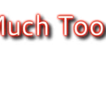 Too Much Too Soon Radio