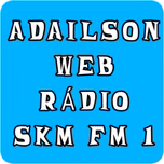 ADAILSON WEB RADIO SKM FM 1
