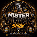 RADIO MISTER BLACK SHOW  A NOVA WEB RADIO DE SÃO PAULO