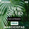¿Por qué siempre termino con narcisistas? Lo que dice la ciencia