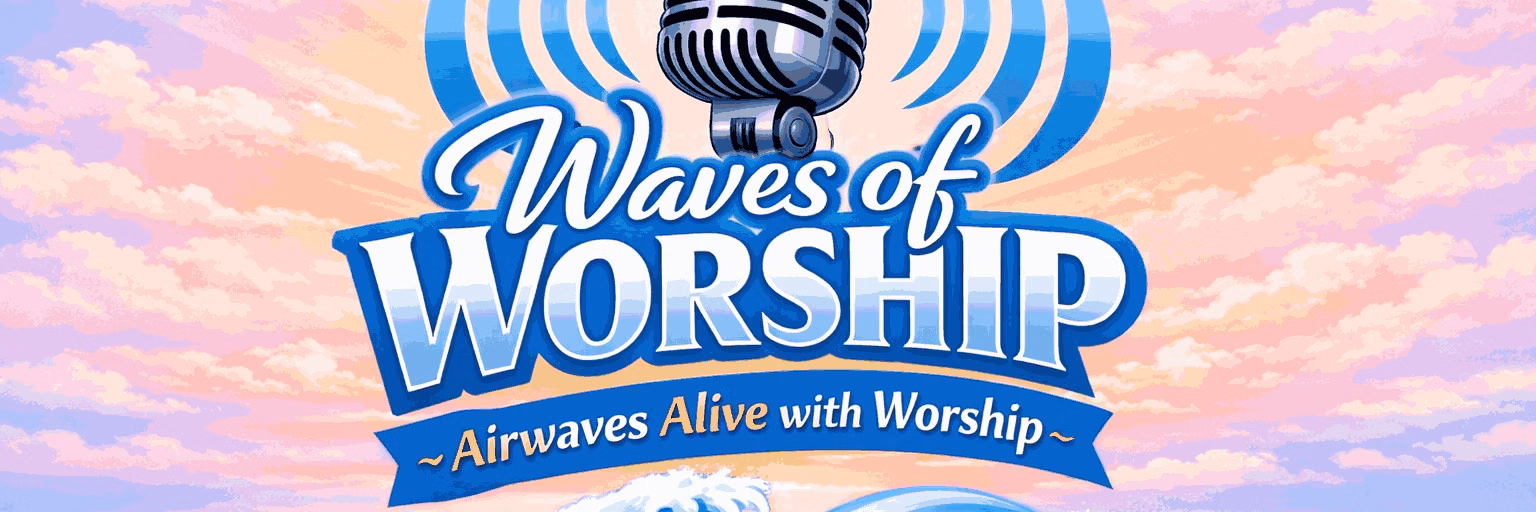 WAVES OF WORSHIP