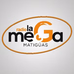 RADIO LA MEGA MATIGUAS