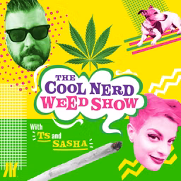 The Cool Nerd Weed Show