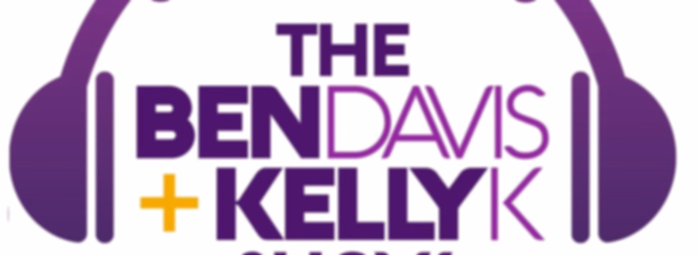 The Ben Davis & Kelly K Show
