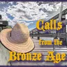 Calls from the Bronze Age
