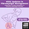 #532: Updates in Fibromyalgia Management featuring Dr. Dan Clauw