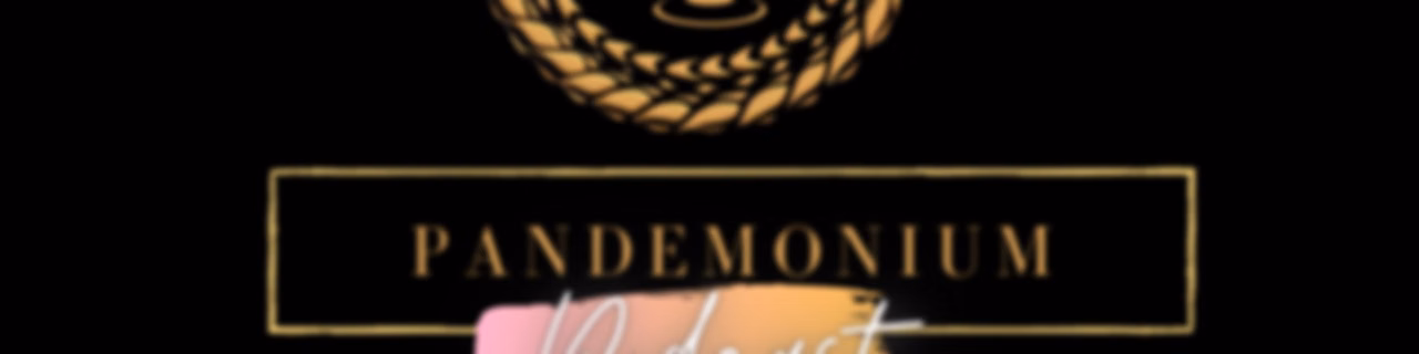 PANDEMONIUM PODCAST (ZA)