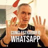 como estragar o Whatsapp