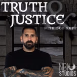 Truth & Justice with Bob Ruff