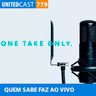 UNITEDcast #779 - QUEM SABE FAZ AO VIVO (Melhores do The First Take)