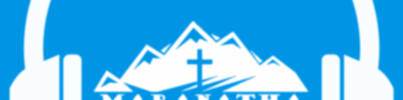 Maranatha Mongolian Church Podcast