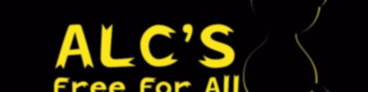 ALC's Free For all