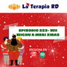 Episodio 223 - Wii Wichu A Meri Xmas 🎅🏿❄️⛄️🎁