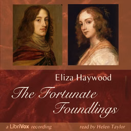 Fortunate Foundlings, The by Eliza Haywood (c.1693 - 1756)