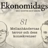 81. Mellanhändernas terror och dess konsekvenser