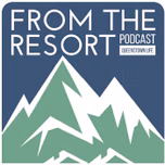 'From The Resort & From the Valley' Podcast Series
