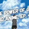 The Power of God and Anime, Episode 40: The Girl Who Leapt Through Temptation