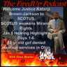 FiredUp Ep 130 - SCOTUS, Miranda Rights, "Involuntary Relocation" and more