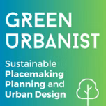 Green Urbanist - Placemaking in the Climate Crisis
