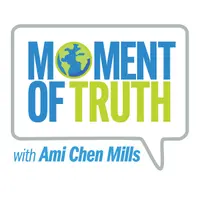 Moment of Truth with Ami Chen Mills