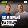 Dal 250+ Ironmanů, skoro nikdy není nemocný a tvrdí, že je líný | Petr Vabroušek