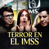 LO QUE ACECHA DE MADRUGADA: Relatos de Horror del IMSS