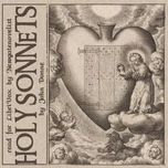 Holy Sonnets (Version 3) by John Donne (1572 - 1631)