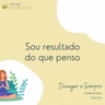 "Devagar e Sempre" - 362 de 365 - Sou resultado do que penso