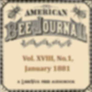 American Bee Journal, Vol. XVII, No. 1, January 5, 1881, The by Various
