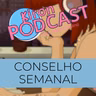 CONSELHO DA SEMANA - DE 11/09 À 17/09
