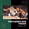 Cesta de 7 #110 - Previsões das Finais