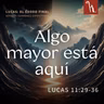 Algo mayor está aquí