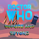 Doctor Who: Before and Beyond