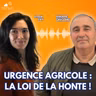 Agriculture : La loi d'urgence est une loi commandée par les lobbies !