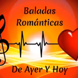 Baladas Románticas De Ayer Y Hoy