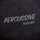 Percussive Podcast