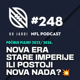 #248 NFL Nova era stare imperije ili ima nove nade u 2026? Ko će biti šampion bez Kanzas Sitija u priči? Koliko se pita Filadelfija?