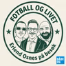 Fotball og Livet med standup-komiker Erlend Osnes