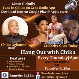 Hang Out with Chika on FameNet 91.3 Fm