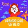 Orando por un hijo 🙏 | Cápsula para Líderes Infantiles