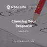 Choosing Your Response