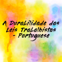 A Durabilidade das Leis Trabalhistas - Portuguese (EOLL)