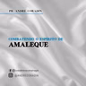 Pr. André Coradin - Combatendo o espírito de Amaleque (28.01.2024)