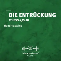 Die Entrückung (1. Thessalonicher 4,14-18) | Hendrik Malgo