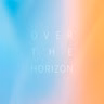 Over the Horizon